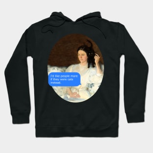 I'd like people more if they were cats instead - classical art Hoodie